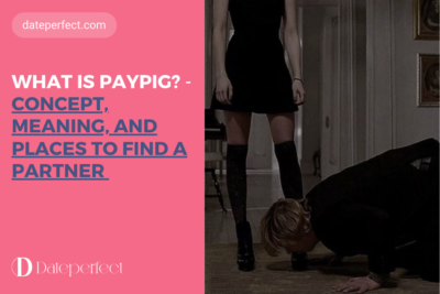 What Is Paypig?—Concept, Meaning, and Places to Find a Partner